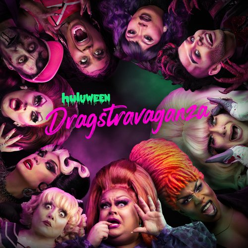 Huluween Dragstravaganza (Original Soundtrack)