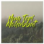 Hum Teri Mohabbat