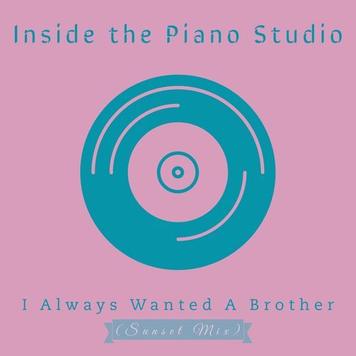 I Always Wanted A Brother (Sunset Mix) cover art