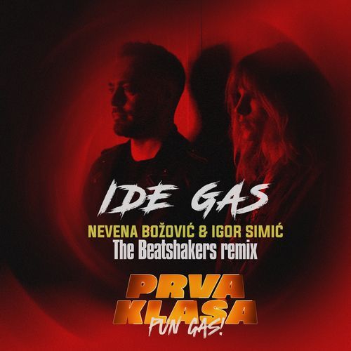 Ide gas (Prva klasa - pun gas) (The Beatshakers remix)