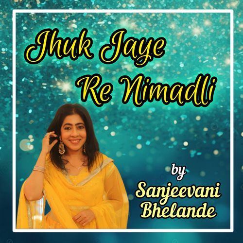 Jhuk Jaye Re Nimadli