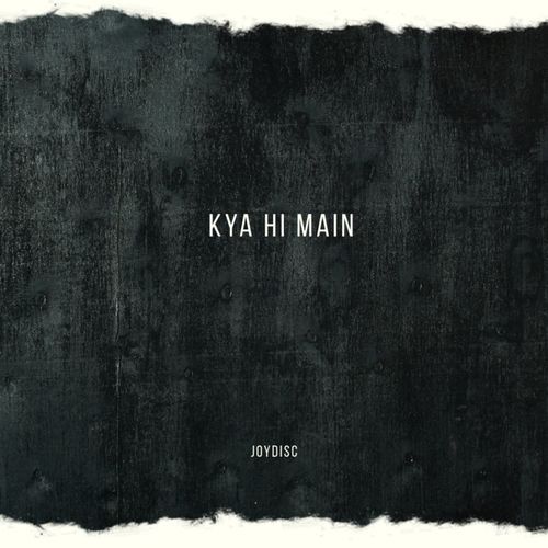 Kya Hi Main