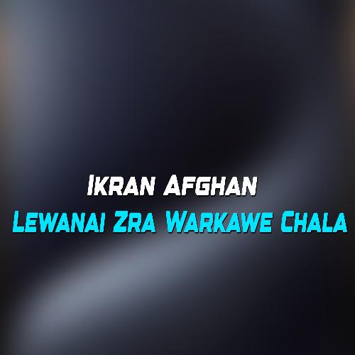 Lewanai Zra Warkawe Chala