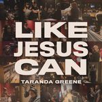 Like Jesus Can