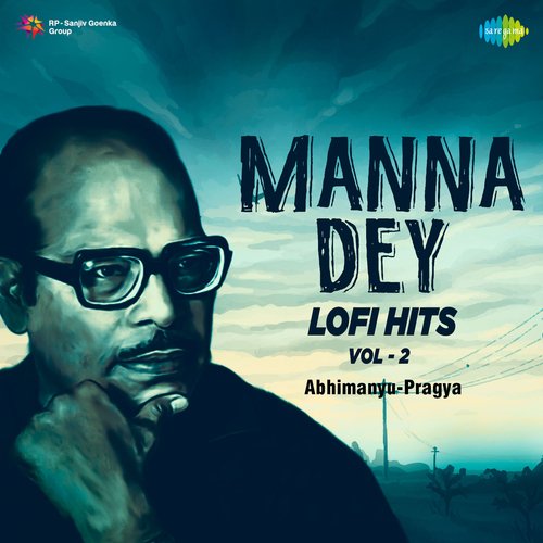 Manna Dey Lofi Hits Vol - 2