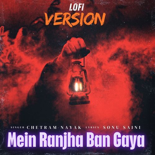 Mein Ranjha Ban Gaya (Lofi Version)