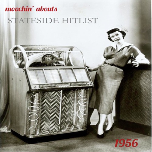 Moochin' Abouts Stateside Hitlist 1956