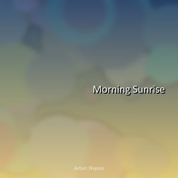 Morning Sunrise by Hopsin