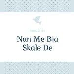 Nan Me Bia Skale De
