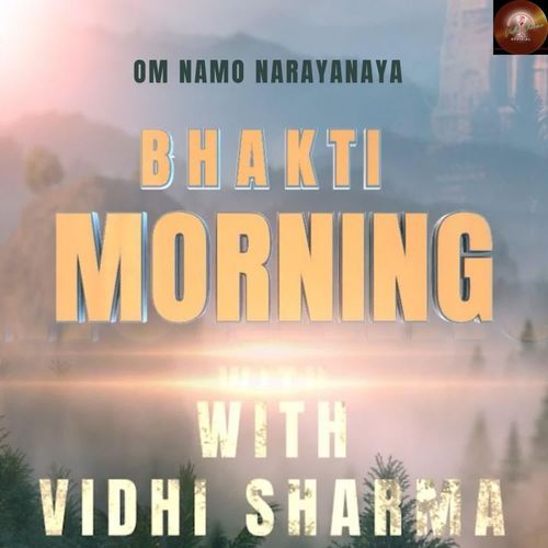 Om Namo Narayanaya- Bhakti Morning