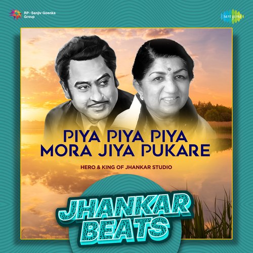 Piya Piya Piya Mora Jiya Pukare - Jhankar Beats