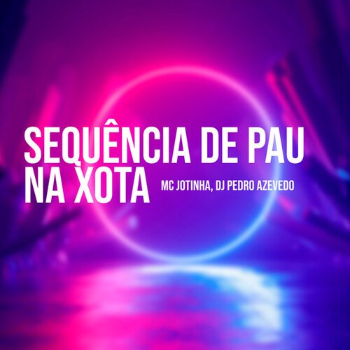 Sequência de Pau na Xota