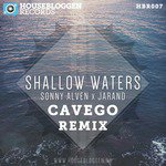 Shallow Waters (Cavego Remix)