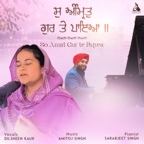 So Amrit Gur Te Paiyea (feat. Sarabjeet Singh Pianist) [KF201]