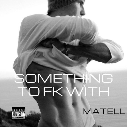 Something to Fk With (The Mixes)
