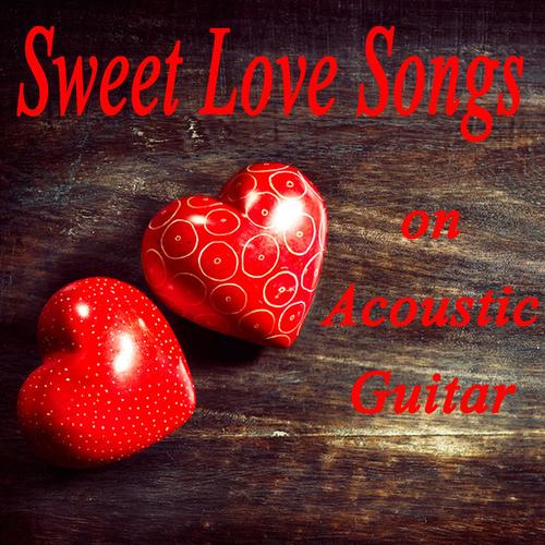 Sweet Love Songs on Acoustic Guitar