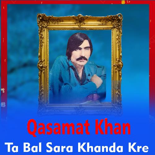 Ta Bal Sara Khanda Kre