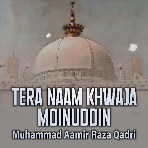 Tera Naam Khwaja Moinuddin