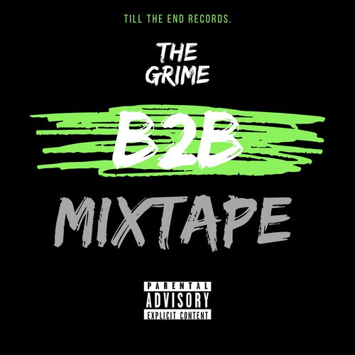 The Grime B2b (Mixtape) Songs Download - Free Online Songs @ JioSaavn