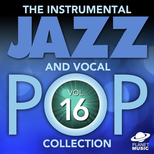 The Instrumental Jazz and Vocal Pop Collection, Vol. 16