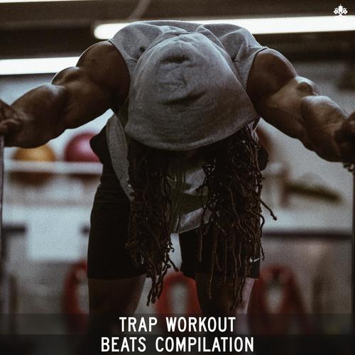 Trap Workout Beats Compilation