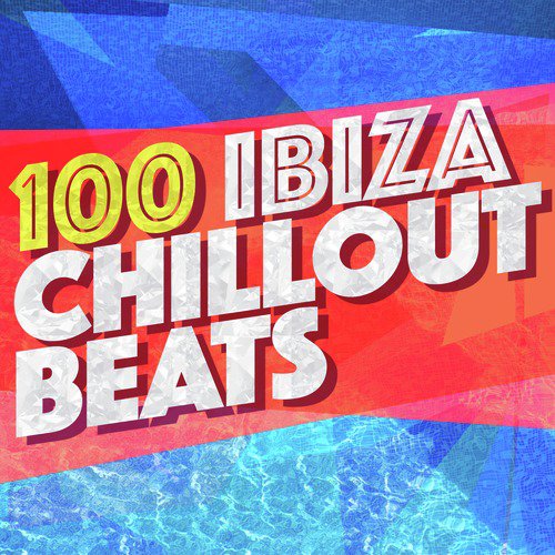 100 Ibiza Chillout Beats