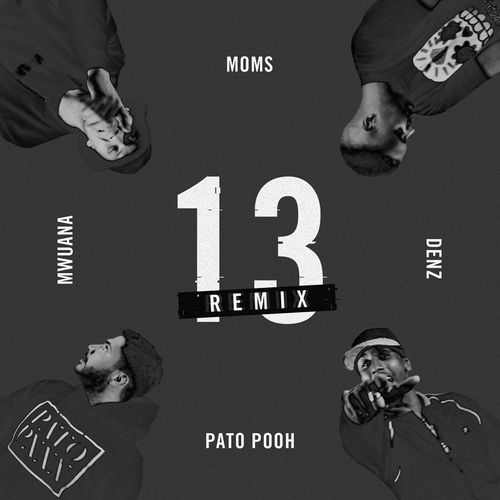 13 (feat. Moms Mwuana &amp; Denz) (Remix)_poster_image