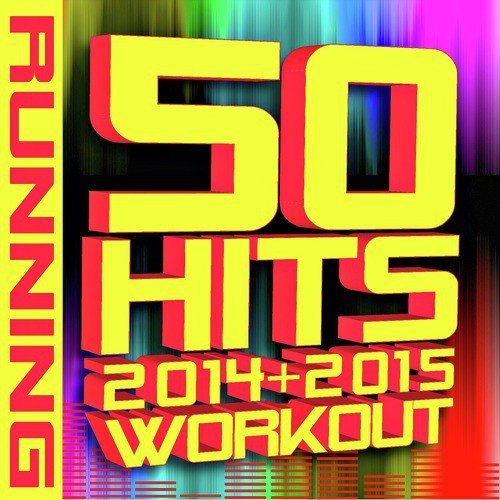 50 Hits 2014 + 2015 Workout – Running