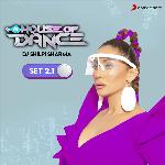 9XM House of Dance Set 2.1 (DJ Shilpi Sharma)