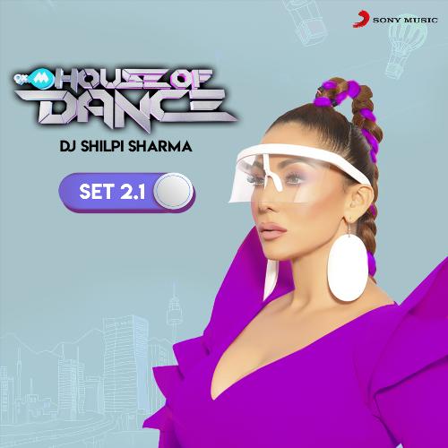 9XM House of Dance Set 2.1 (DJ Shilpi Sharma)