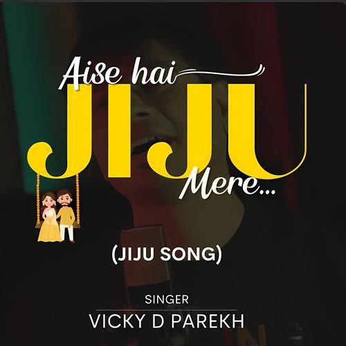 Aise Hai Mere Jiju (Jiju Song)