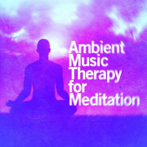 Ambient Music Therapy for Meditation_poster_image