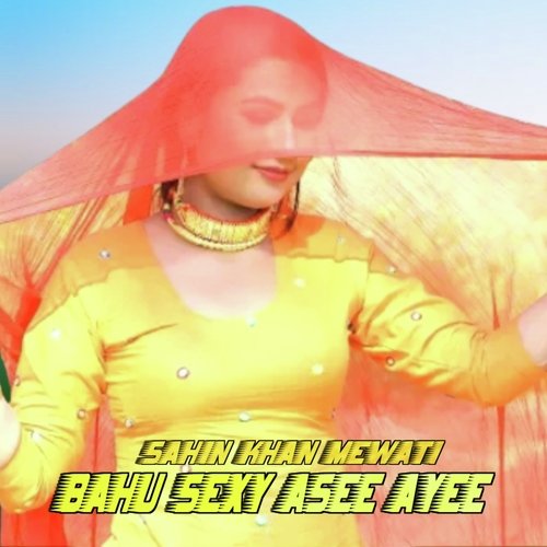 Bahu Sexy Asee Ayee