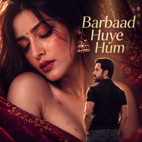 Barbaad Huye Hum