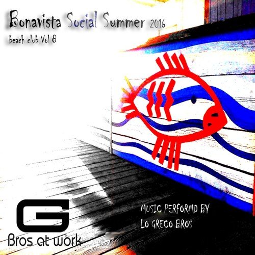 Bonavista Social Summer 2016 Beach Club, Vol. 8