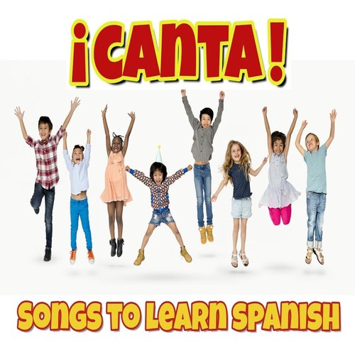 ¡Canta! Songs to Learn Spanish