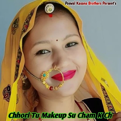 Chhori Tu Makeup Su Cham K Ch