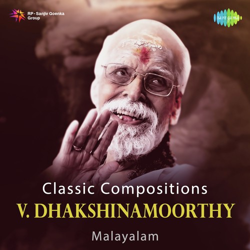 Classic Compositions - V. Dhakshinamoorthy - Malayalam