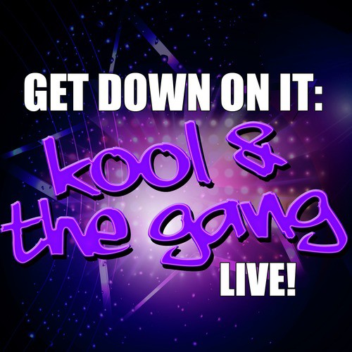 Get Down On It: Kool & The Gang Live!