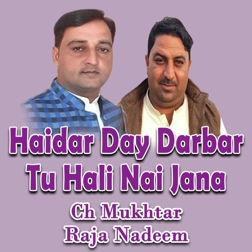 Haidar Day Darbar Tu Hali Nai Jana