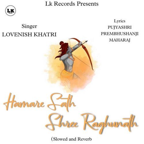 Hamare Sath Shree Raghunath - Slowed and Reverb