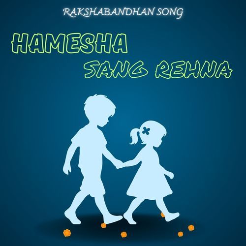 Hamesha Sang Rehna