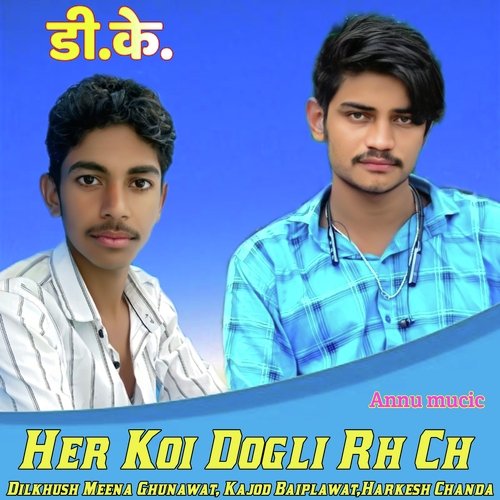 Her Koi Dogli Rh Ch