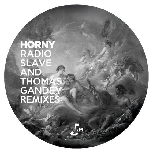 Horny (Radio Slave and Thomas Gandey Remixes)