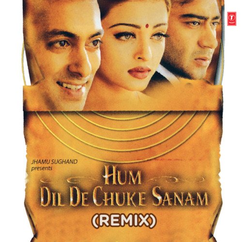 Hum Dil De Chuke Sanam (Remix)