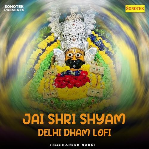 Jai Shri Shyam Delhi Dham Lofi