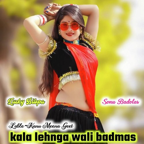 Kala Lehnga Wali Badmas