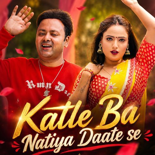 Katle Ba Natiya Daate Se