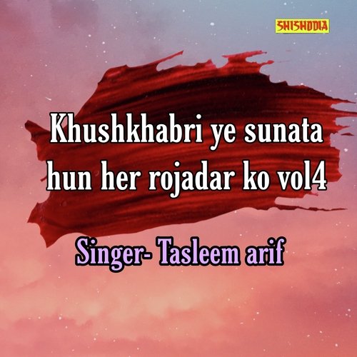 Khushkhabri Ye Sunata Hun Her Rojadar Ko Vol04