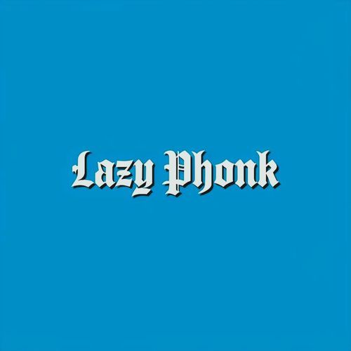 Lazy Phonk
